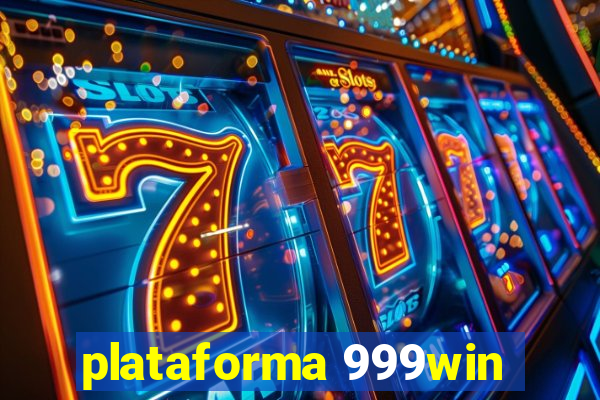 plataforma 999win