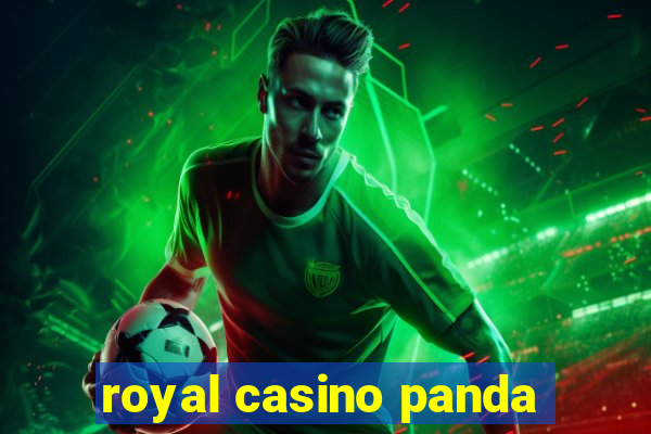 royal casino panda