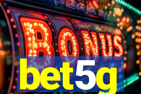 bet5g