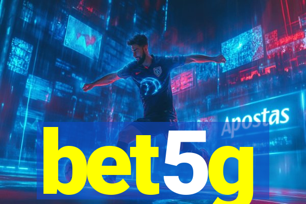 bet5g