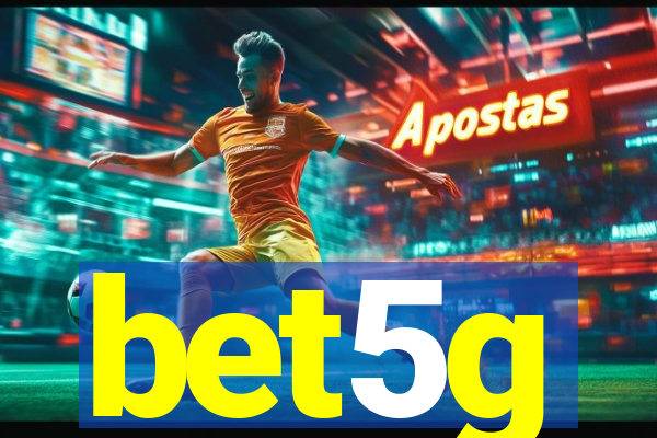 bet5g