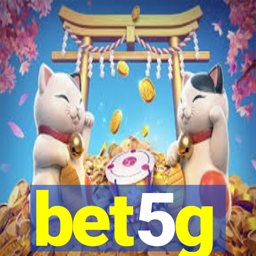 bet5g