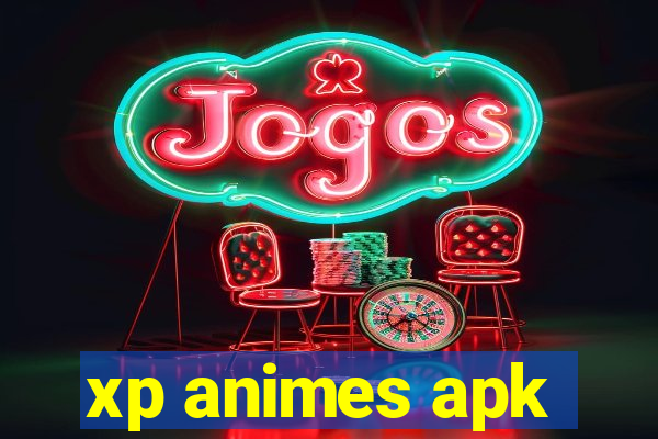 xp animes apk