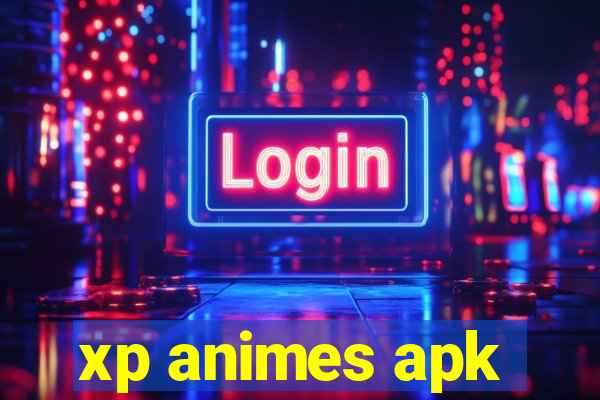 xp animes apk