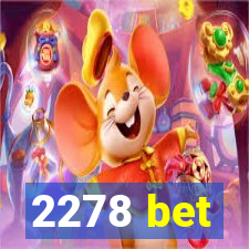 2278 bet