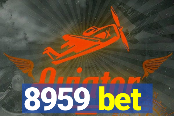 8959 bet