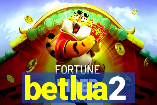 betlua2