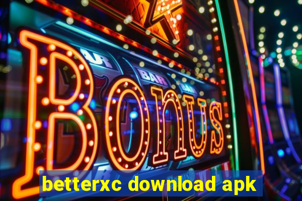 betterxc download apk