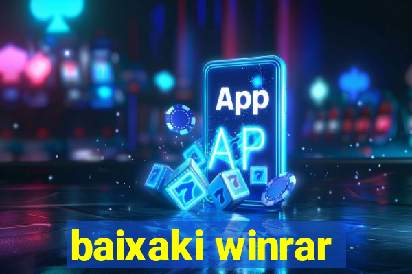 baixaki winrar