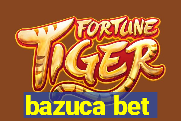 bazuca bet