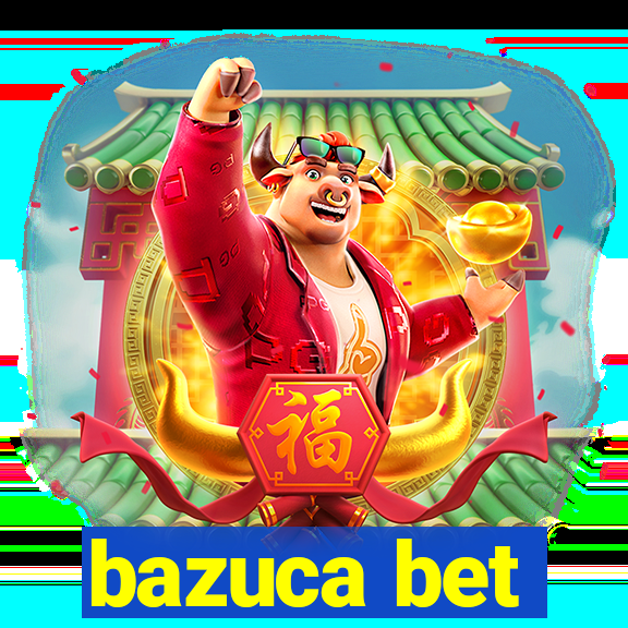 bazuca bet