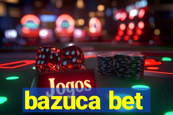 bazuca bet