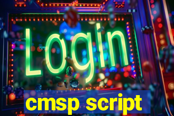 cmsp script