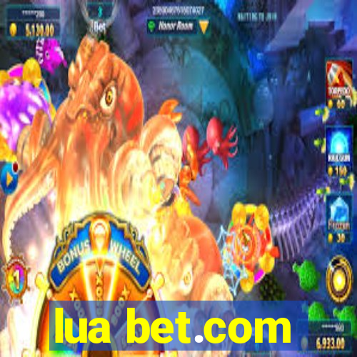 lua bet.com