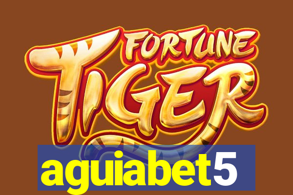 aguiabet5