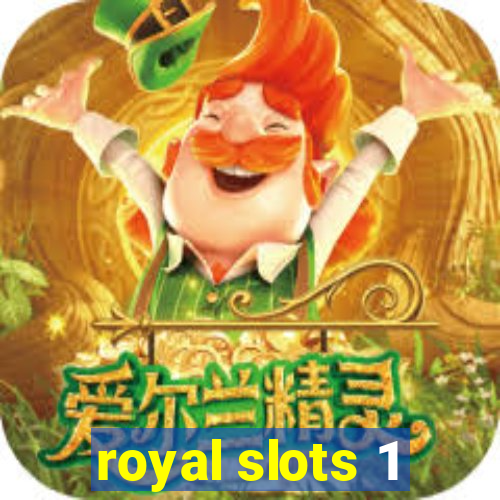 royal slots 1