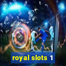 royal slots 1