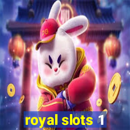 royal slots 1