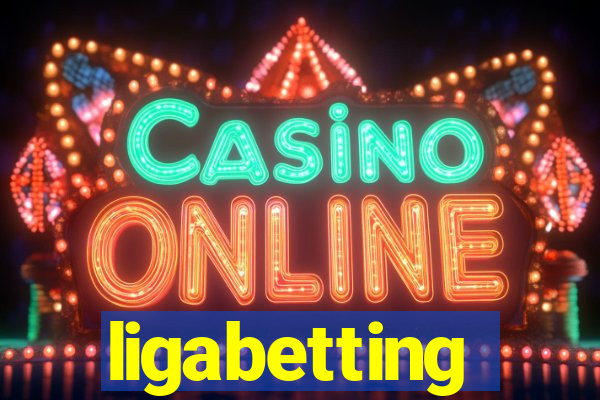 ligabetting