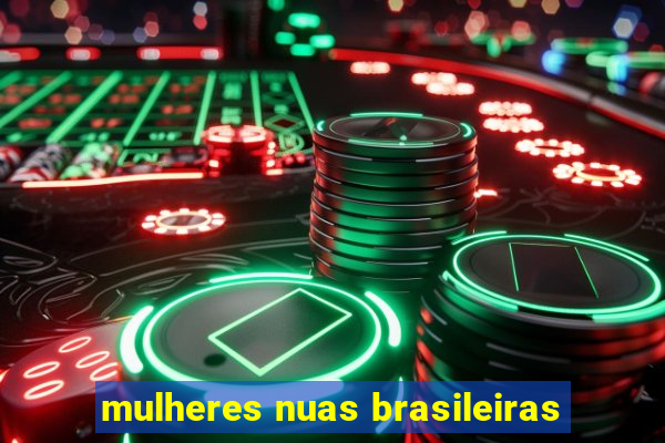 mulheres nuas brasileiras