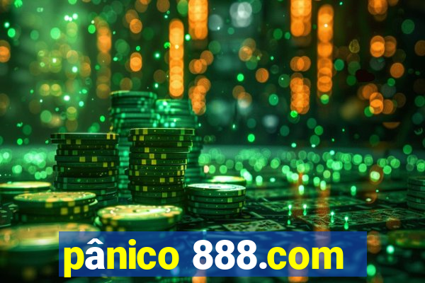 pânico 888.com