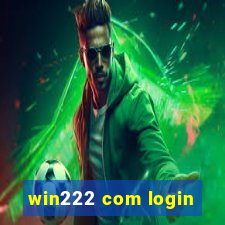 win222 com login