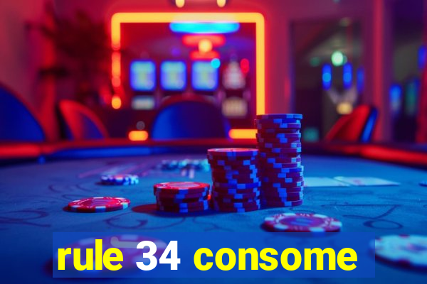 rule 34 consome