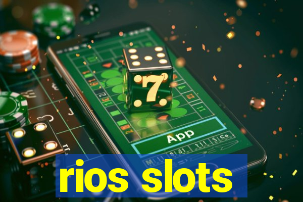 rios slots