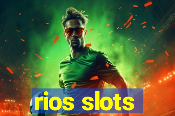 rios slots