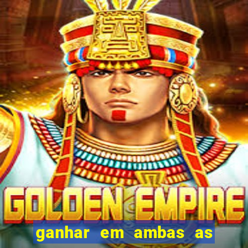 ganhar em ambas as partes do jogo