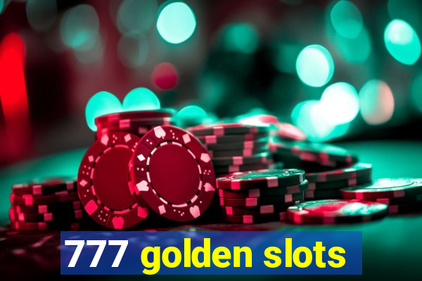 777 golden slots