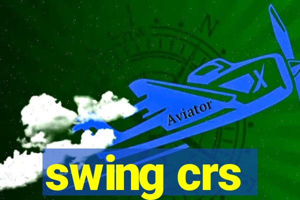 swing crs