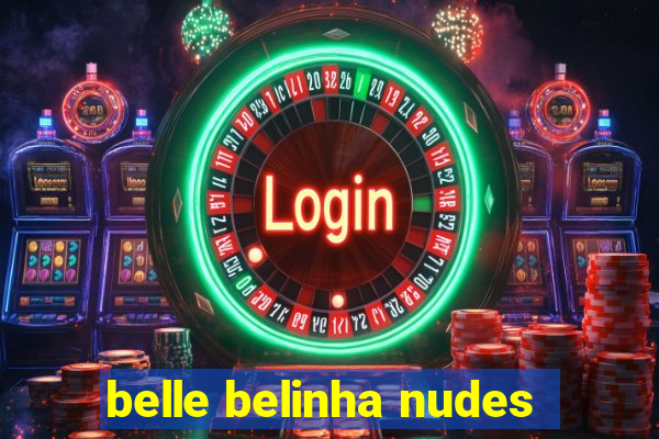 belle belinha nudes