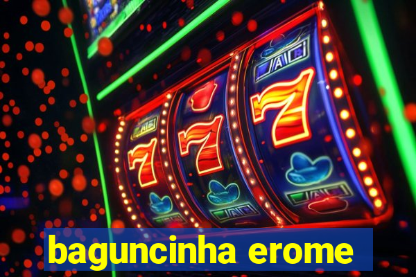 baguncinha erome