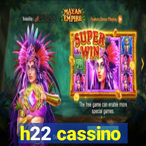 h22 cassino