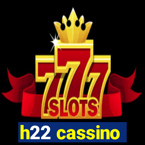 h22 cassino