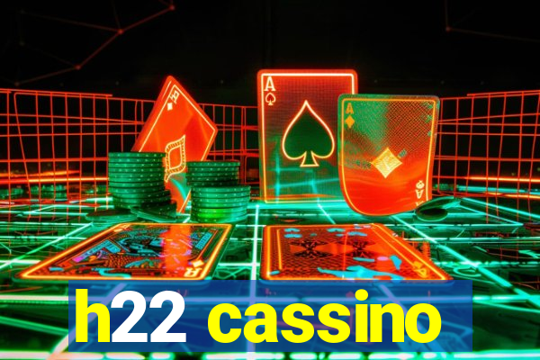 h22 cassino