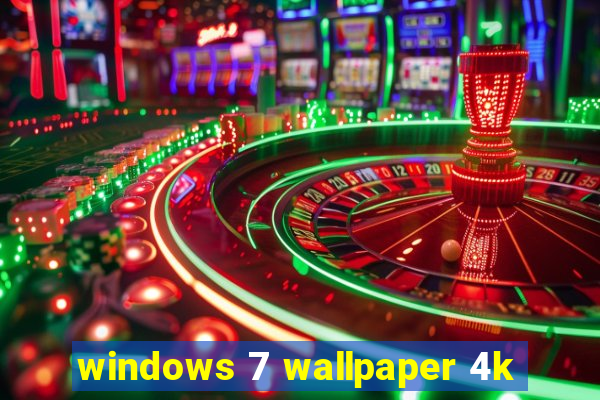 windows 7 wallpaper 4k