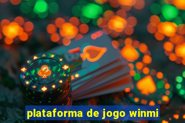 plataforma de jogo winmi