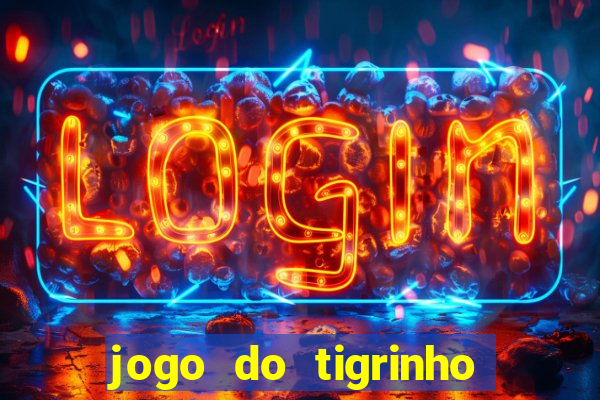 jogo do tigrinho casa chinesa