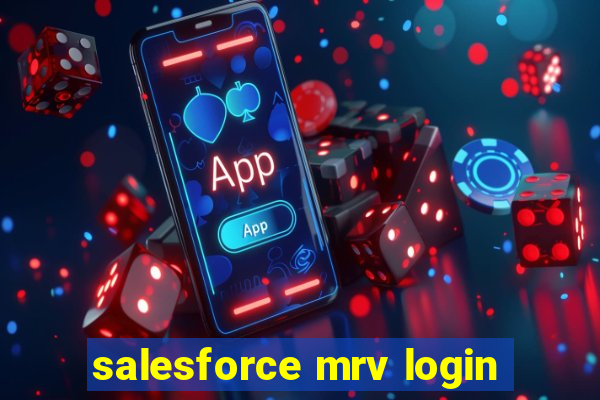 salesforce mrv login