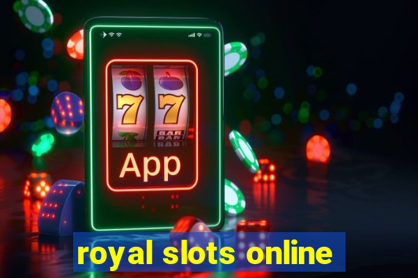 royal slots online