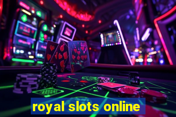 royal slots online