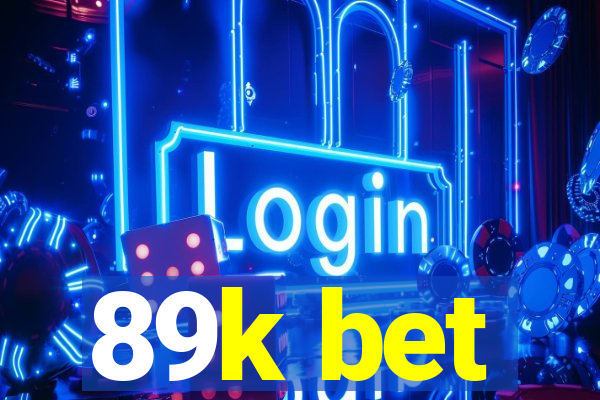 89k bet