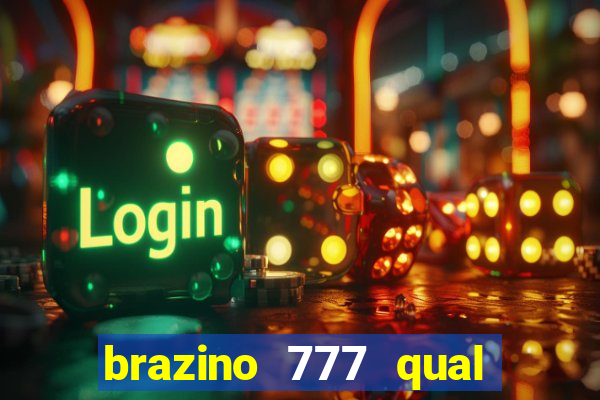 brazino 777 qual melhor jogo