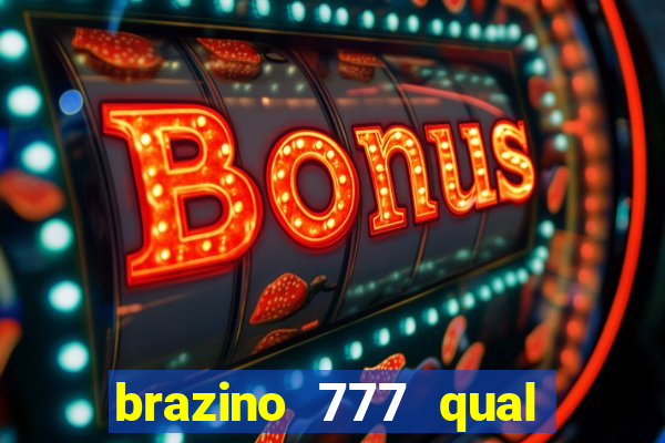 brazino 777 qual melhor jogo