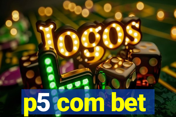 p5 com bet