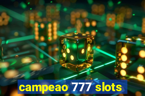 campeao 777 slots