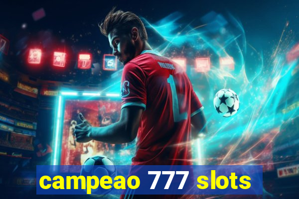 campeao 777 slots