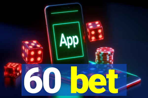 60 bet